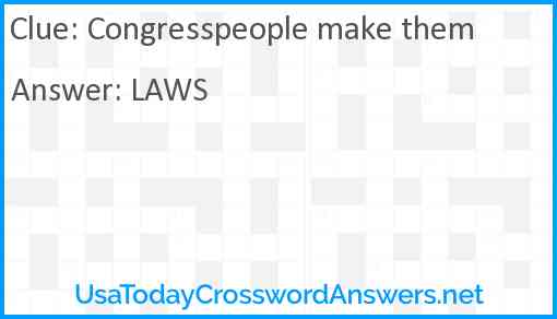 Congresspeople make them Answer