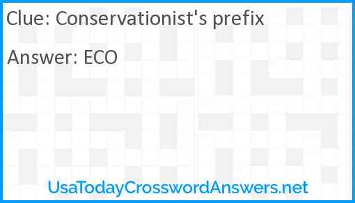 Conservationist's prefix Answer