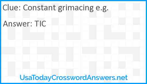 Constant grimacing e.g. Answer