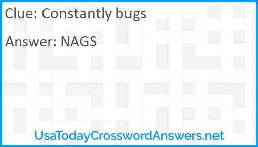 Constantly bugs Answer