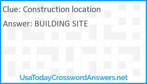 Construction location Answer