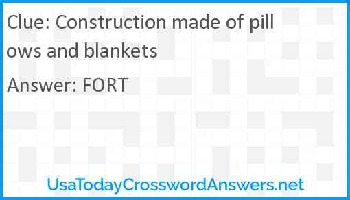 Construction made of pillows and blankets Answer