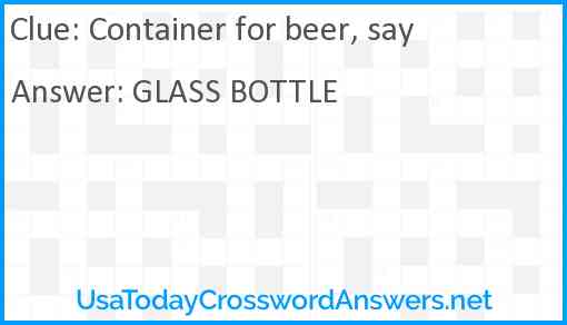 Container for beer, say Answer