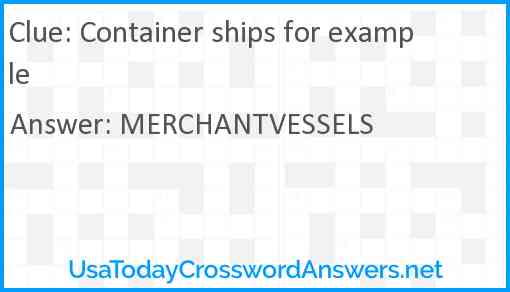 Container ships for example Answer