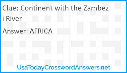 Continent with the Zambezi River Answer