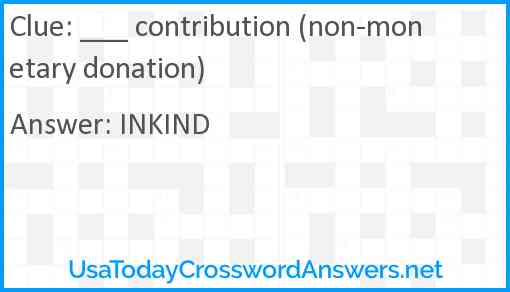 ___ contribution (non-monetary donation) Answer