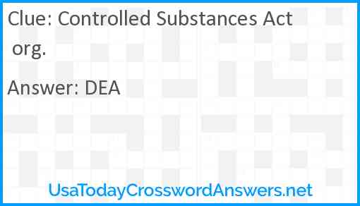 Controlled Substances Act org. Answer