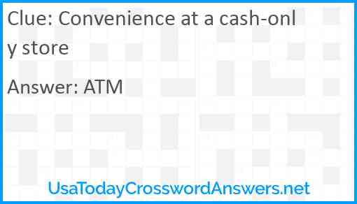 Convenience at a cash-only store Answer
