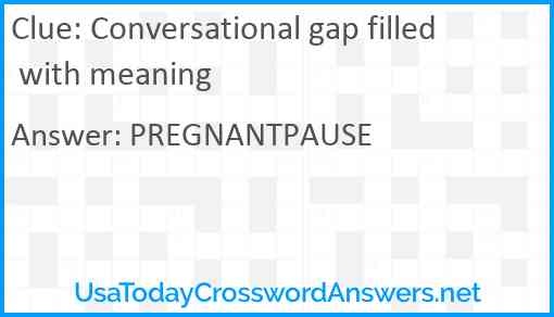 Conversational gap filled with meaning Answer
