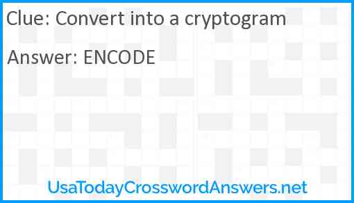 Convert into a cryptogram Answer