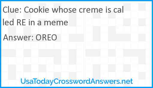 Cookie whose creme is called RE in a meme Answer