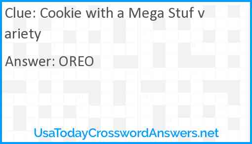 Cookie with a Mega Stuf variety Answer