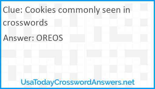 Cookies commonly seen in crosswords Answer