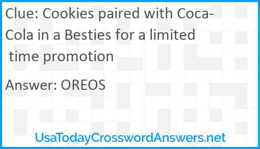 Cookies paired with Coca-Cola in a Besties for a limited time promotion Answer