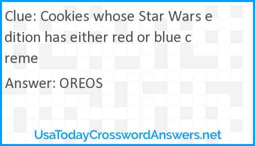 Cookies whose Star Wars edition has either red or blue creme Answer