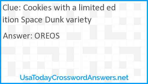 Cookies with a limited edition Space Dunk variety Answer