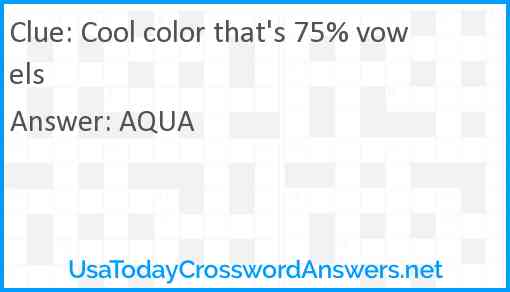 Cool color that's 75% vowels Answer