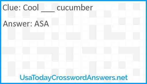 Cool ___ cucumber Answer