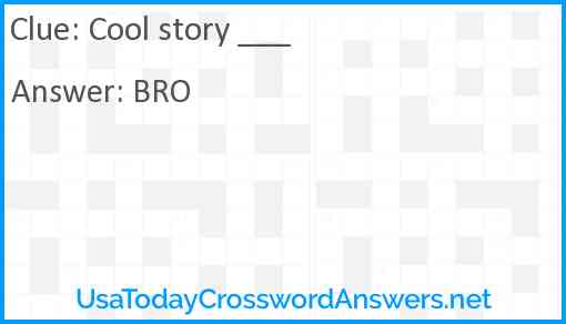 Cool story ___ Answer