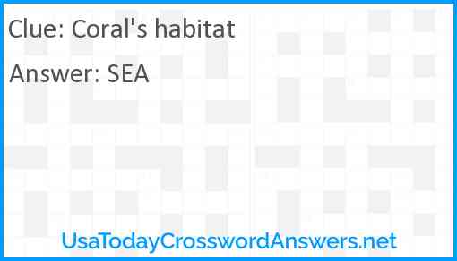 Coral's habitat Answer