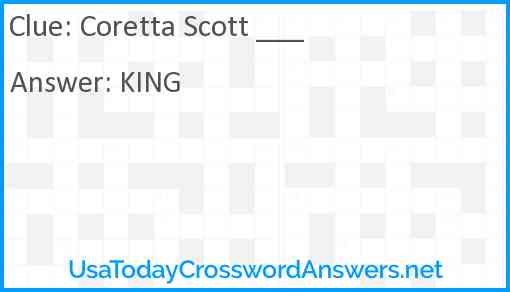 Coretta Scott ___ Answer