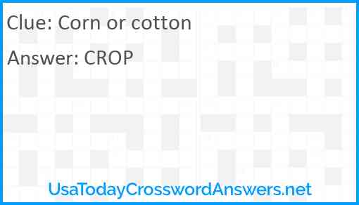 Corn or cotton Answer