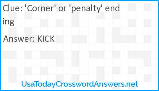 'Corner' or 'penalty' ending Answer