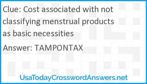 Cost associated with not classifying menstrual products as basic necessities Answer
