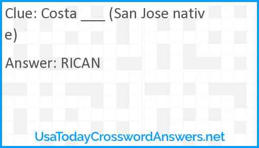 Costa ___ (San Jose native) Answer