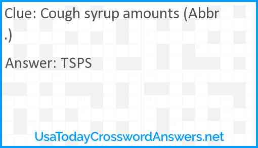 Cough syrup amounts (Abbr.) Answer