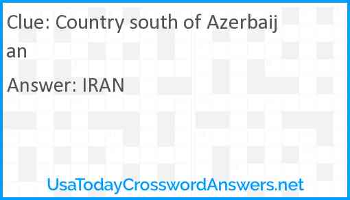 Country south of Azerbaijan crossword clue UsaTodayCrosswordAnswers net