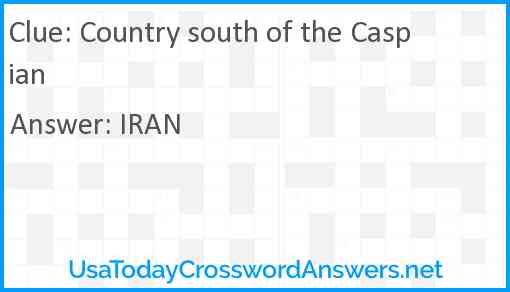 Country south of the Caspian Answer