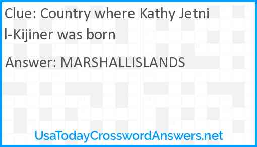 Country where Kathy Jetnil-Kijiner was born Answer