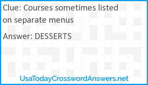 Courses sometimes listed on separate menus Answer