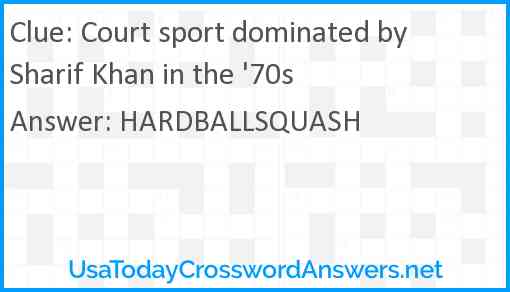 Court sport dominated by Sharif Khan in the '70s Answer
