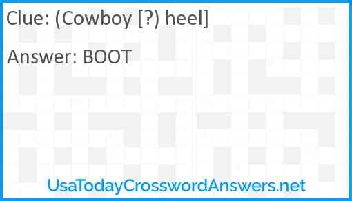 (Cowboy [?) heel] Answer