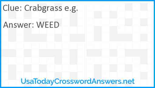 Crabgrass e.g. Answer