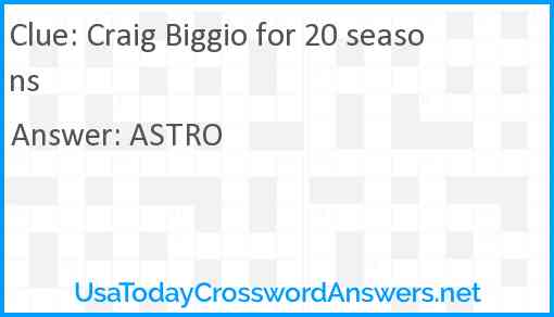 Craig Biggio for 20 seasons Answer
