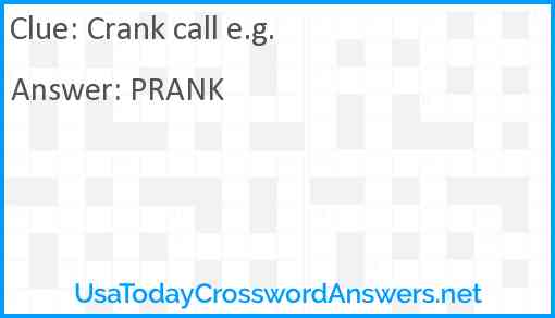 Crank call e.g. Answer