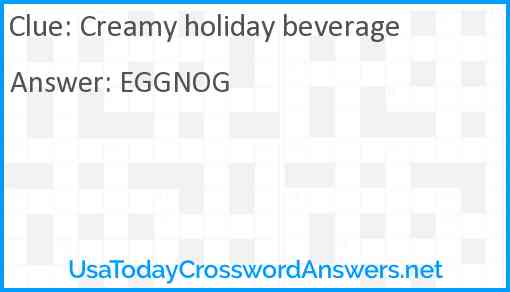 Creamy holiday beverage Answer