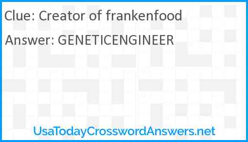 Creator of frankenfood Answer