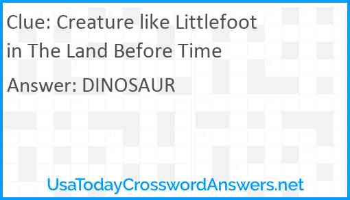 Creature like Littlefoot in The Land Before Time Answer