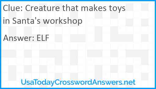 Creature that makes toys in Santa's workshop Answer