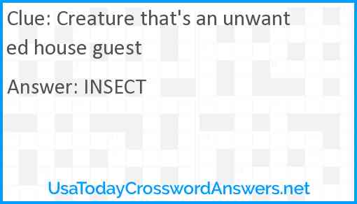 Creature that's an unwanted house guest Answer