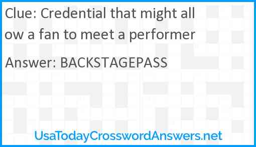 Credential that might allow a fan to meet a performer Answer