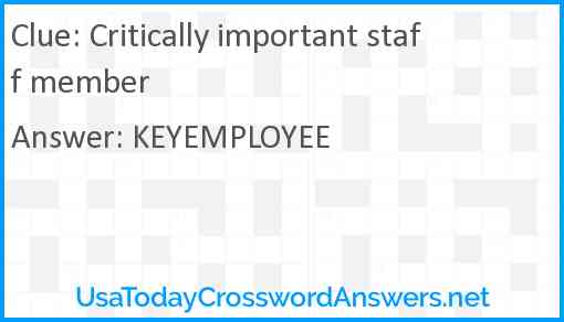 Critically important staff member Answer