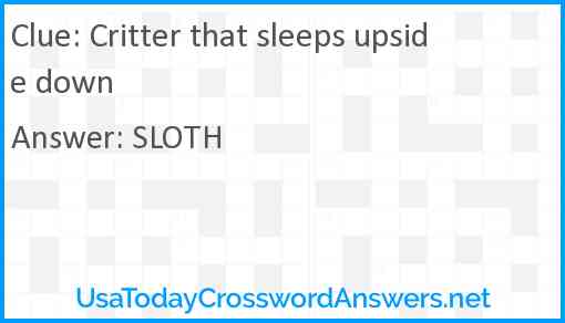 Critter that sleeps upside down Answer