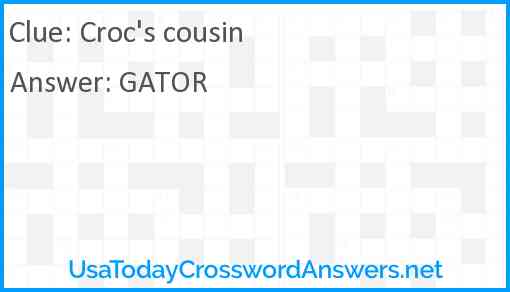 Croc's cousin Answer