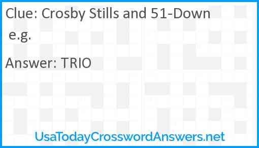 Crosby Stills and 51-Down e.g. Answer