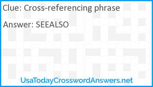 Cross-referencing phrase Answer